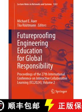 【3-4周达】Futureproofing Engineering Education for Global Responsibility: Proceedings of the 27th In... [9783031856488]