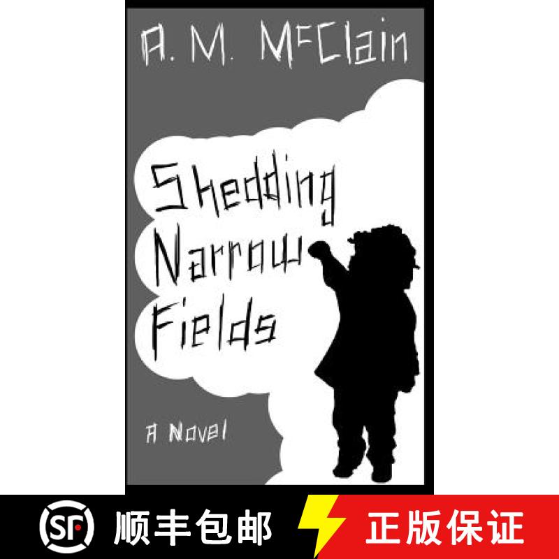 【4周达】Shedding Narrow Fields [9780692493410]