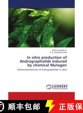 预订 In vitro production of Andrographolide induced by chemical Mutagen [9786138388081]