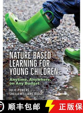 【3-4周达】Nature-Based Learning for Young Children : Anytime, Anywhere, on Any Budget [9781605545967]