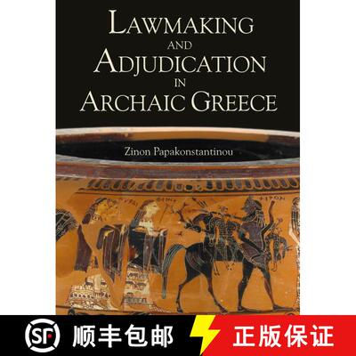 【3-4周达】Lawmaking and Adjudication in Archaic Greece [9780715637296]