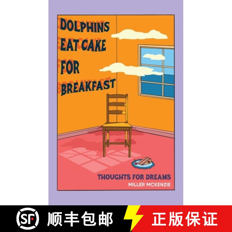 【2-3周达】Dolphins Eat Cake For Breakfast: Thoughts For Dreams [9780646853215]