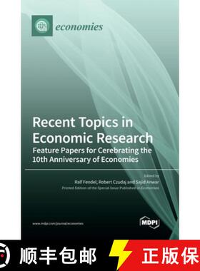 【3-4周达】Recent Topics in Economic Research: Feature Papers for Cerebrating the 10th Anniversary of... [9783036568928]