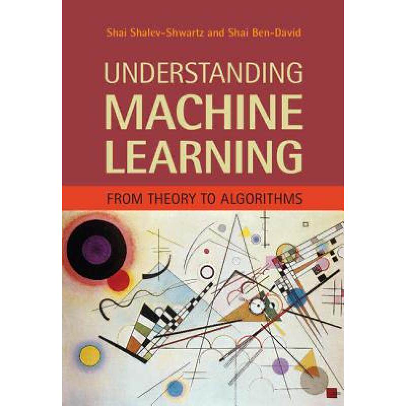 现货 理解机器学习 Understanding Machine Learning: From Theory to Algorithms [9781107057135]使用感如何?