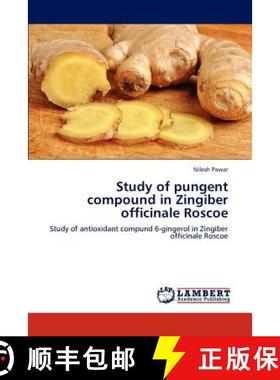 预订 Study of pungent compound in Zingiber officinale Roscoe [9783846536377]