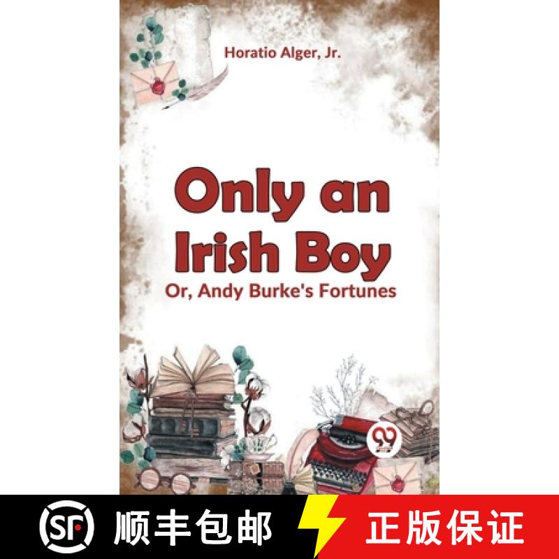 【3-4周达】Only an Irish Boy Or, Andy Burke's Fortunes (Edition2023) [9789359396026]