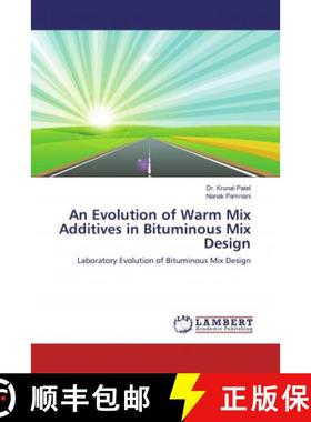 预订 An Evolution of Warm Mix Additives in Bituminous Mix Design [9786200279729]