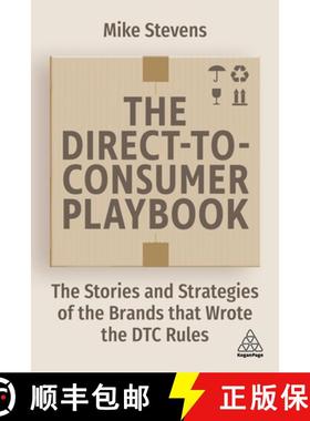 【3-4周达】The Direct to Consumer Playbook: The Stories and Strategies of the Brands That Wrote the D... [9781398605428]