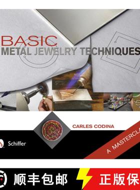 【3-4周达】Basic Metal Jewelry Techniques: A Masterclass: A Masterclass [9780764343674]
