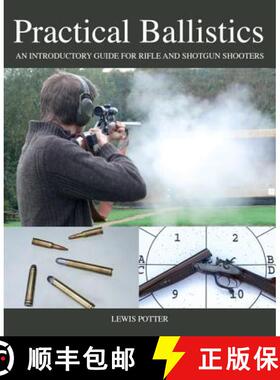 【3-4周达】Practical Ballistics: An Introductory Guide for Rifle and Shotgun Shooters [9781847977373]