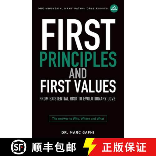 【3-4周达】First Principles and First Values: From Existential Risk to Evolutionary Love: a New Story... [9798888340523]