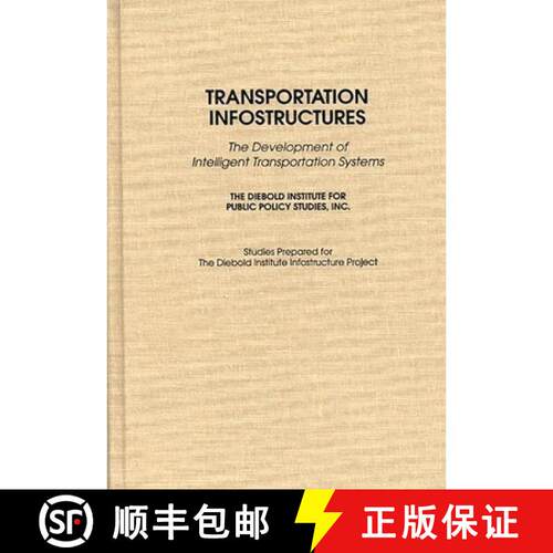 【3-4周达】Transportation Infostructures: The Development of Intelligent Transportation Systems [9780275951566]