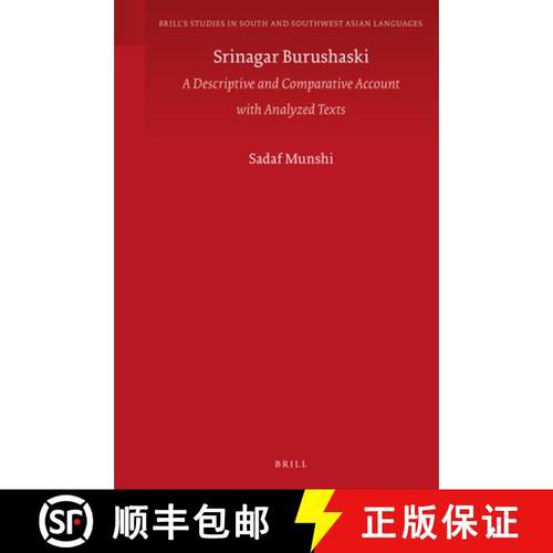 预订 Srinagar Burushaski: A Descriptive and Comparative Account with Analyzed Texts [9789004384521]