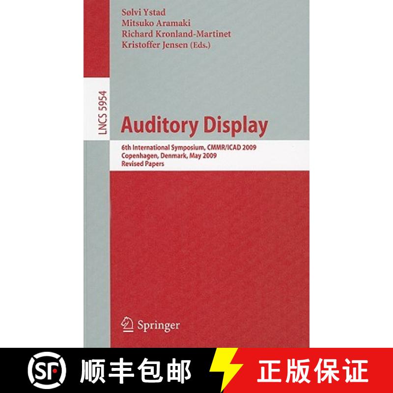 【3-4周达】Auditory Display : 6th International Symposium, CMMR/ICAD 2009, Copenhagen, Denmark, May 1... [9783642124389]