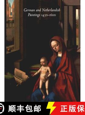 【3-4周达】German and Netherlandish Paintings, 1450-1600: The Collections of the Nelson-Atkins Museum... [9780942614343]