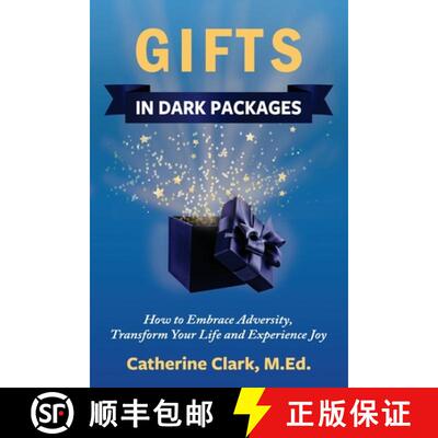 【3-4周达】Gifts in Dark Packages: How to Embrace Adversity, Transform Your Life and Experience Joy [9781922828224]