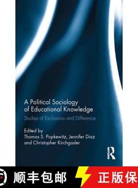 【3-4周达】A Political Sociology of Educational Knowledge : Studies of Exclusions and Difference [9781138694170]