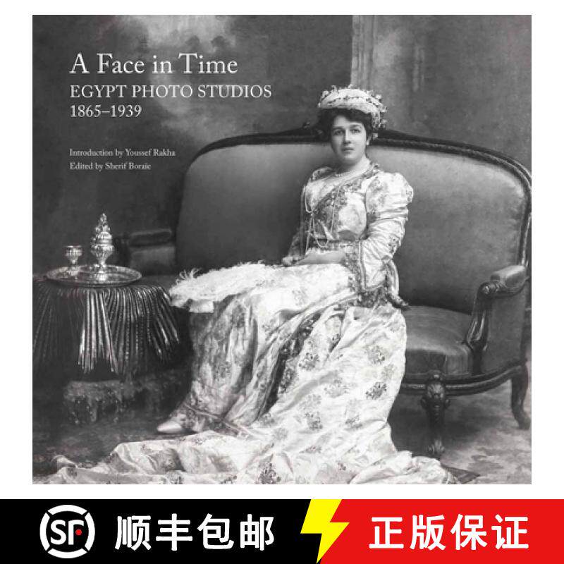 【3-4周达】A Face in Time : Egypt Photo Studios, 1865-1939 [9789775864321]