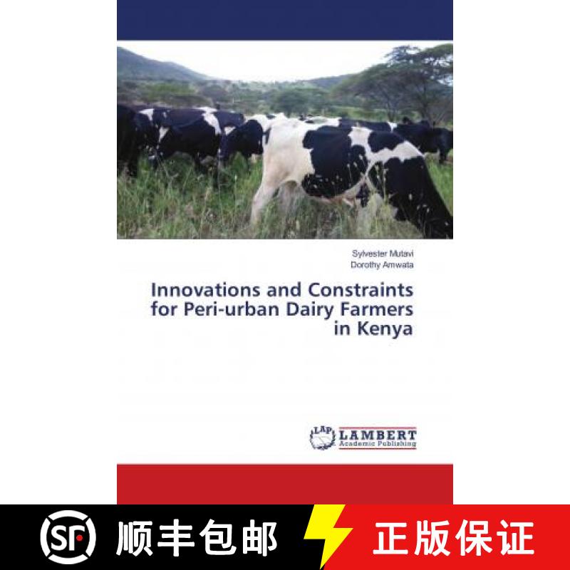 预订 Innovations and Constraints for Peri-urban Dairy Farmers in Kenya [9786139893607]
