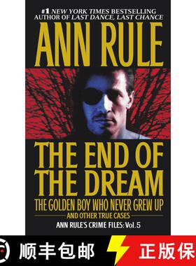 【3-4周达】The End of the Dream the Golden Boy Who Never Grew Up, Volume 5: Ann Rules Crime Files Vol... [9780671793579]