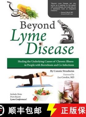 【3-4周达】Beyond Lyme Disease: Healing the Underlying Causes of Chronic Illness in People with Borre... [9780982513897]