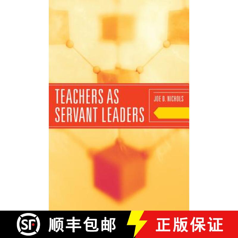 预订 Teachers as Servant Leaders [9781442204522]