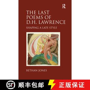 预订 The Last Poems of D.H. Lawrence: Shaping a Late Style [9781138376335]