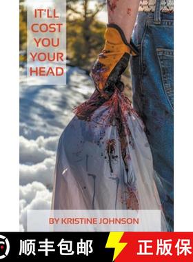 【3-4周达】It'll Cost You Your Head [9798215462973]