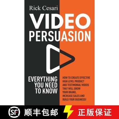 【3-4周达】Video Persuasion: Everything You Need to Know - How to Create Effective high level Product... [9780578500461]