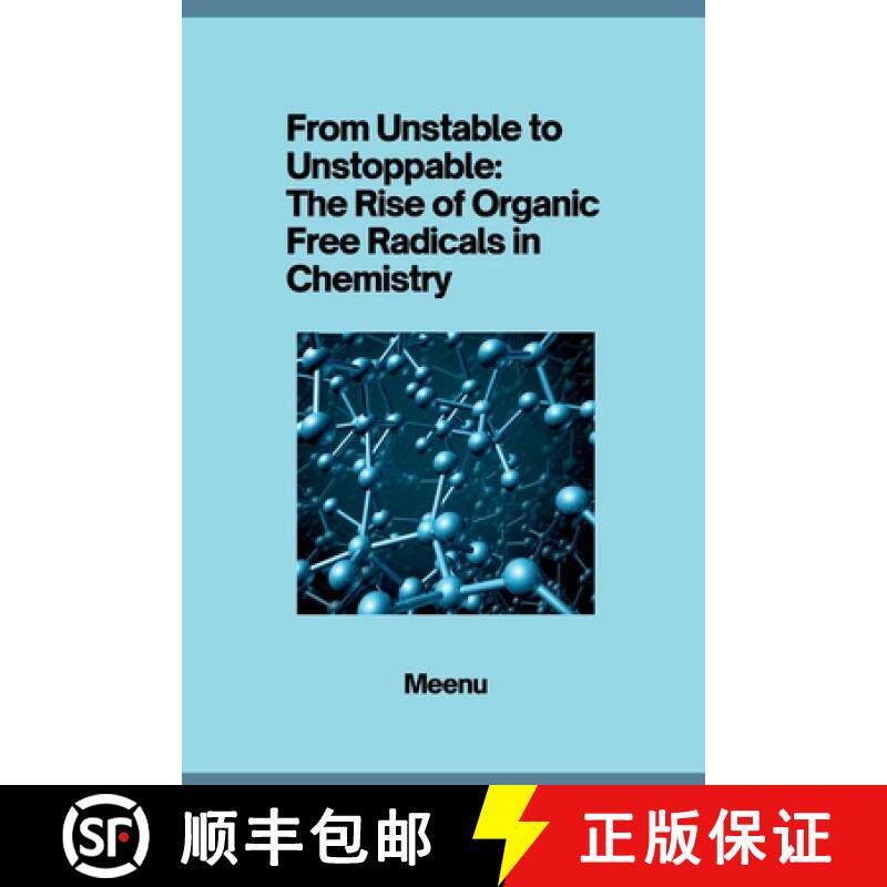 预订 From Unstable to Unstoppable: The Rise of Organic Free Radicals in Chemistry [9783384283184]