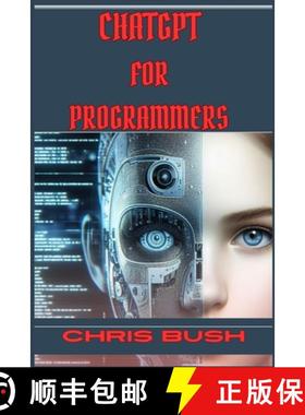 预订 ChatGPT for Programmers: Enhance Your Coding Skills and Boost Productivity with AI-Powered Assis... [9783689441500]