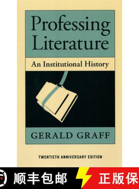 【3-4周达】Professing Literature – An Institutional History, Twentieth Anniversary Edition: An Insti... [9780226305592]