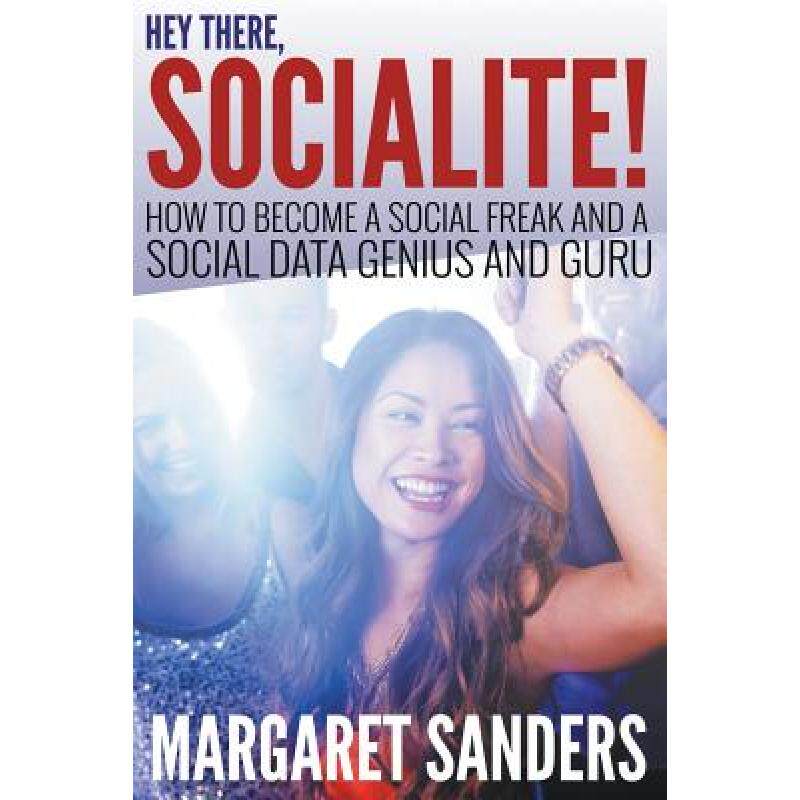 预订 hey there socialite! how to become a. [9781680322385]