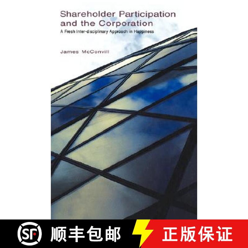 【3-4周达】Shareholder Participation and the Corporation: A Fresh Interdisciplinary Approach in Happi... [9781845680114]