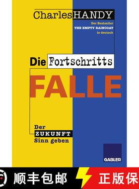 【3-4周达】Die Fortschrittsfalle: Der Zukunft neuen Sinn geben [9783322827166]