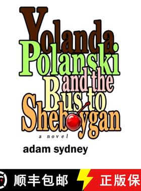 【3-4周达】Yolanda Polanski and the Bus to Sheboygan [9780985163631]