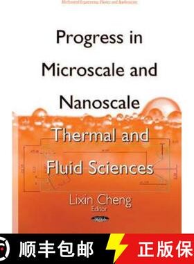 【3-4周达】Progress in Microscale and Nanoscale Thermal and Fluid Sciences [9781634639835]