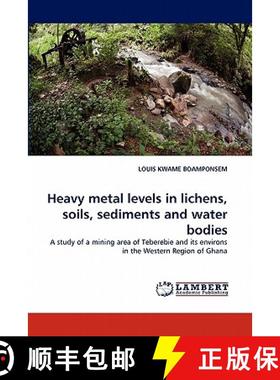 预订 Heavy metal levels in lichens, soils, sediments and water bodies [9783844332247]