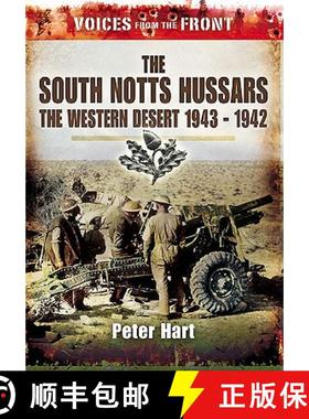 【3-4周达】Voices from the Front: The South Notts Hussars: The Western Desert, 1940 - 1942 [9781848844032]