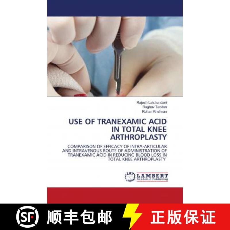 预订 USE OF TRANEXAMIC ACID IN TOTAL KNEE ARTHROPLASTY [9786202786980]