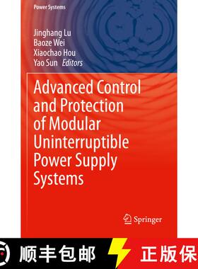【3-4周达】Advanced Control and Protection of Modular Uninterruptible Power Supply Systems [9783031221804]