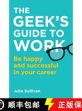 【3-4周达】The Geek's Guide to Work: Be happy and successful in your career [9781781336410]