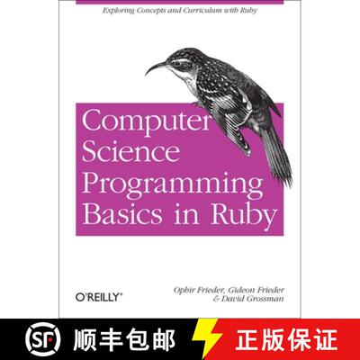 【3-4周达】Computer Science Programming Basics with Ruby: Exploring Concepts and Curriculum with Ruby [9781449355975]