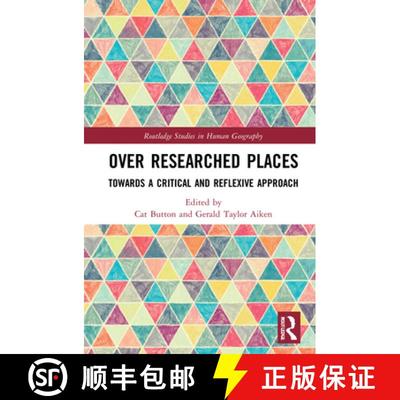 【3-4周达】Over Researched Places: Towards a Critical and Reflexive Approach [9780367567712]