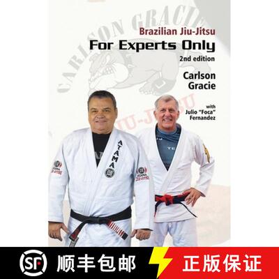 【3-4周达】精装 Brazilian Jiu-Jitsu, For Experts Only: Carlson Gracie with Julio Foca Fernandez [9781971950778]