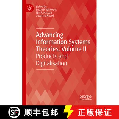 【3-4周达】Advancing Information Systems Theories, Volume II: Products and Digitalisation [9783031387210]