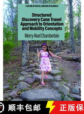 【3-4周达】Structured Discovery Cane Travel Approach to Orientation and Mobility Concepts [9798887304915]