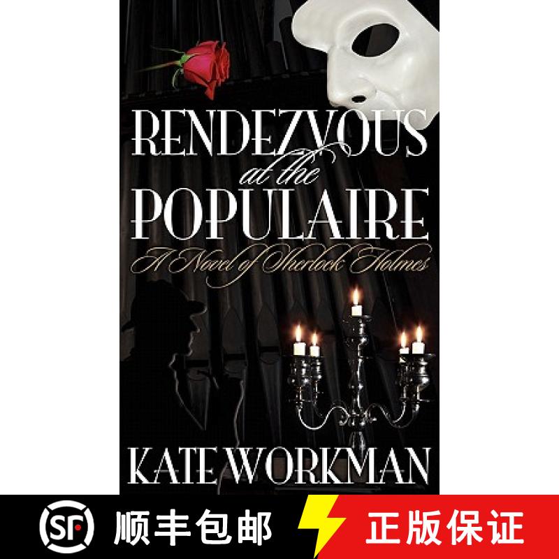 【2-3周达】Rendezvous at the Populaire - A Novel of Sherlock Holmes [9781908218704]