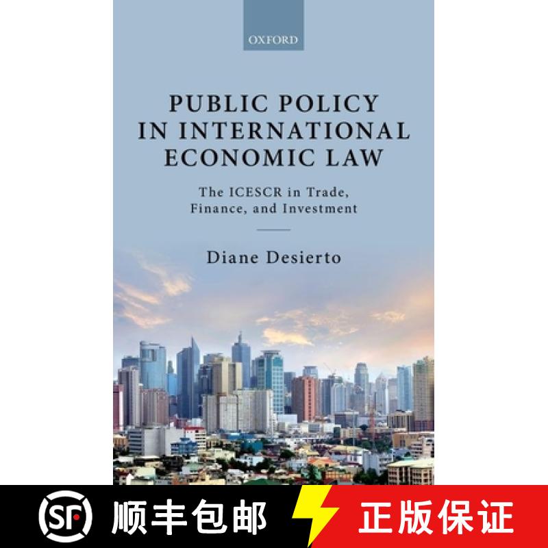 【3-4周达】Public Policy in International Economic Law: The Icescr in Trade, Finance, and Investment [9780198716938]