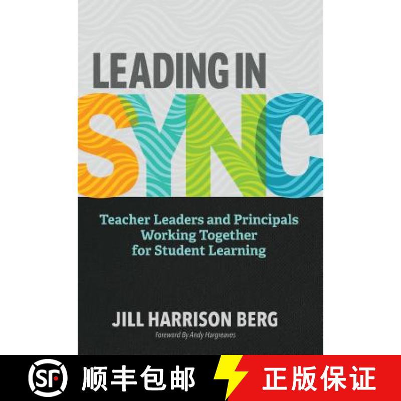 【3-4周达】Leading in Sync: Teacher Leaders and Principals Working Together for Student Learning [9781416626473]